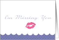 I’m Missing You pink kiss card