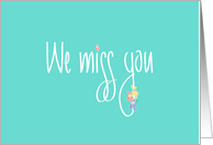We miss You in Handlettering, Cute Flowers on Bright Mint Green card