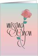 Hand Lettered Missing You Long Stem Blooming Pink Rose and Heart card