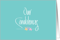 Our Condolences Sympathy Card, Handlettering and Flowers card