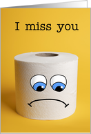 I Miss You Coronavirus Pandemic Toilet Paper Humor card