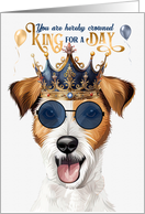 Birthday Rough Coat Jack Russell Terrier Dog King for a Day card