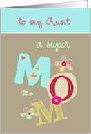 to my aunt, happy mother’s day, you’re a super mom, letters & florals card