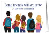 Friends Moving To Separate Colleges card