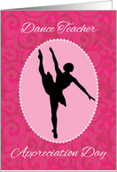 Dance Teacher Appreciation Day, March 1 card