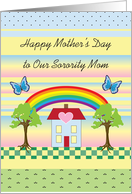Mother’s Day, to Sorority Mother/Mom, house with rainbow, butterflies card