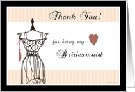 Thank You for being my Bridesmaid - Mannequin card