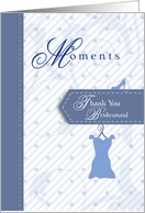Moments Thank You Bridesmaid card