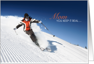 Adventurous Snow Skiing Mom Keeping it Real Mother’s Day card