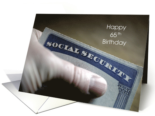 65th Birthday Social Security Card Enrollment Humor card (1359076)