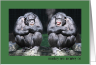 Monkey See, Monkey Do Two Mimicking Chimps Thinking of You card