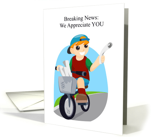 Newspaper Carrier Day Breaking News We Appreciate YOU card (1448944)
