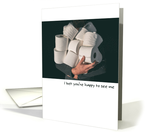 Toilet Paper Hoarding Humor Social Distancing Happy to See me card