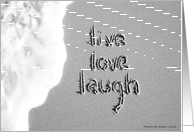 live, love, laugh - beach & sand card