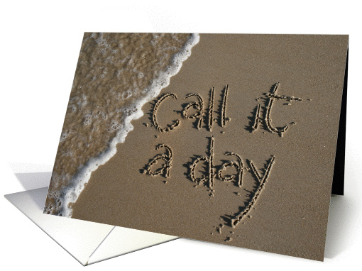 call it a day - retirement beach card (488693)