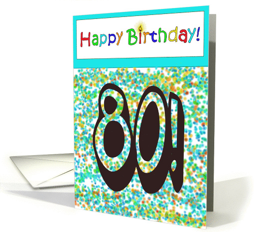 Happy Birthday 80 Bright Bold Balloon Paper card (224377)