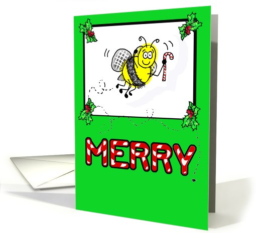 Bee Merry Christmas Happy Holidays Whimsical Funny card (308711)