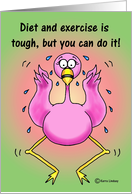 Encouragement Exercise Diet Funny Humor Pink Flamingo card