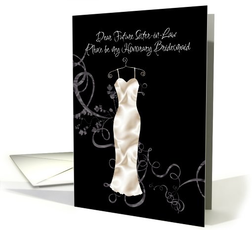 future sister-in-law be my honorary bridesmaid white satin card
