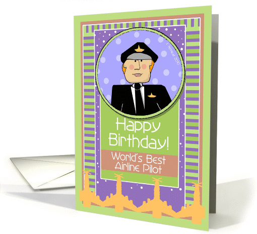 Happy Birthday, Airline Pilot, Male, World's Best card (698980)