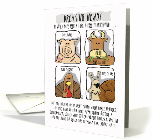 Vegan Friendly Happy Thanksgiving Funny Comic Turkey Criminals card