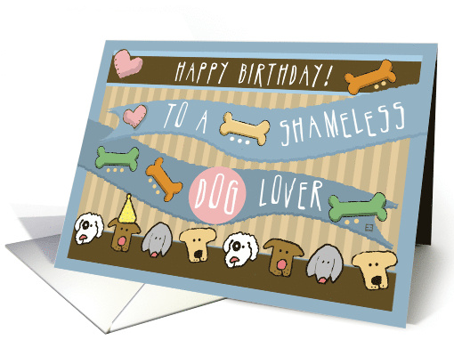 Cute Happy Birthday Shameless Dog Lover card (936278)