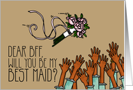 Best Friend - Will you be my best maid? card