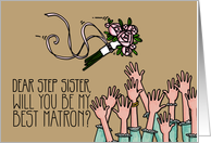 Step Sister - Will you be my best matron? card