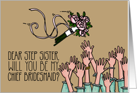 Step Sister - Will you be my Chief Bridesmaid? card