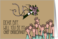 BFF - Will you be my Chief Bridesmaid? card