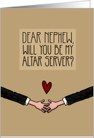 Nephew - Will you be my Altar Server? - from Gay Couple card