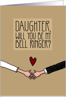 Daughter - Will you be my Bell Ringer? card