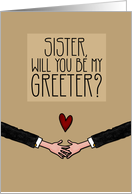 Sister - Will you be my Greeter? - from Gay Couple card