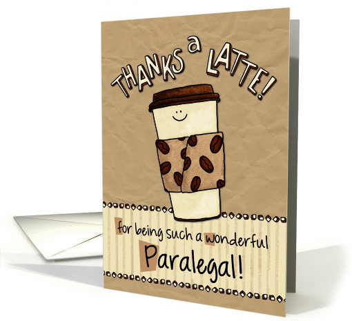 Happy Paralegal Day - Thanks a latte! card (1050123)