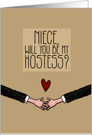 Niece - Will you be my Hostess? - Gay card