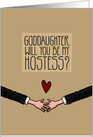 Goddaughter - Will you be my Hostess? - Gay card