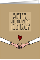 Sister - Will you be my Hostess? - Lesbian Couple card