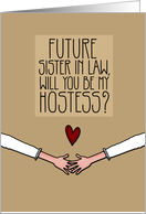 Future Sister in Law - Will you be my Hostess? - Lesbian Couple card