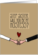 Step Sister - Will you be my Hostess? card