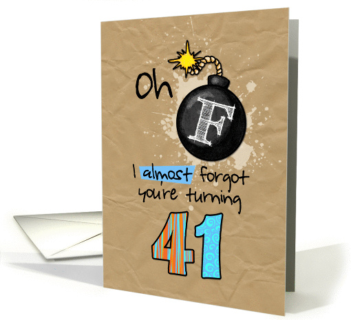 F-bomb birthday - 41 years old card (1095304)