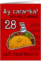 28 years old - Birthday Taco humor card