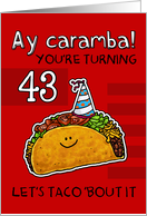 43 years old - Birthday Taco humor card
