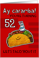 52 years old - Birthday Taco humor card