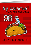 98 years old - Birthday Taco humor card