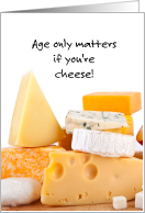 Humorous Cheese Birthday card