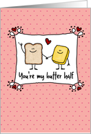 You’re my butter half - Valentine’s Day card