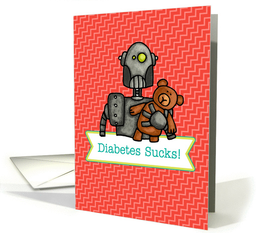 Robot with Teddy Bear - Encouragement for Child with Diabetes card