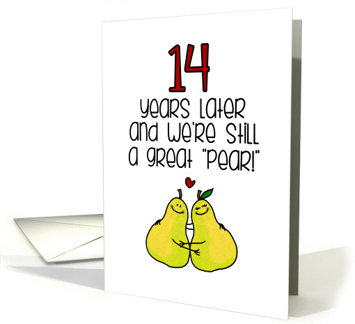 14 Year Anniversary for Spouse - Great Pear card (1276146)