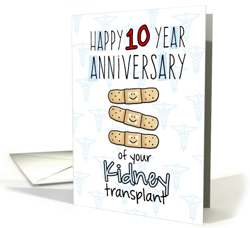 Cute Bandages - Happy 10 year Anniversary - Kidney Transplant card