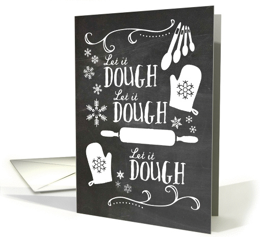 Let It Dough - For Home Baker at Christmas card (1330008)